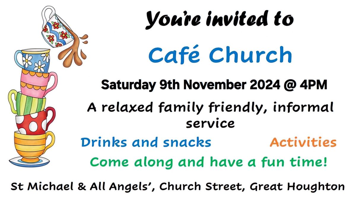 Caf\u00e9 Church (Saturday 9th November 2024)