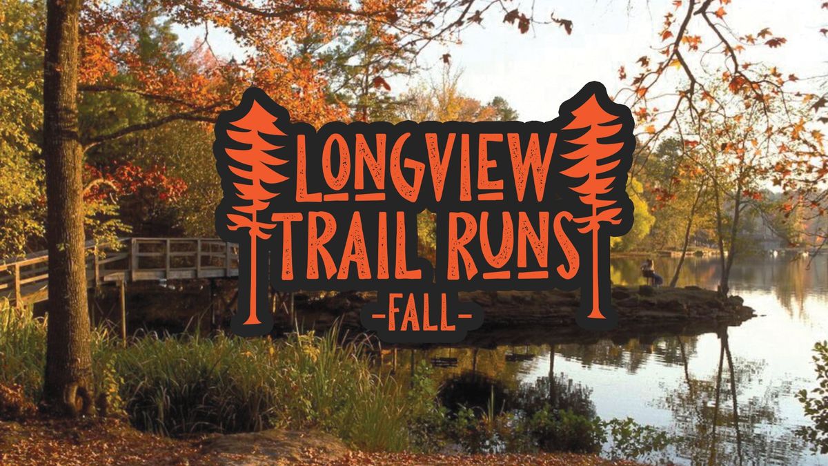 Longview Trail Runs - Fall