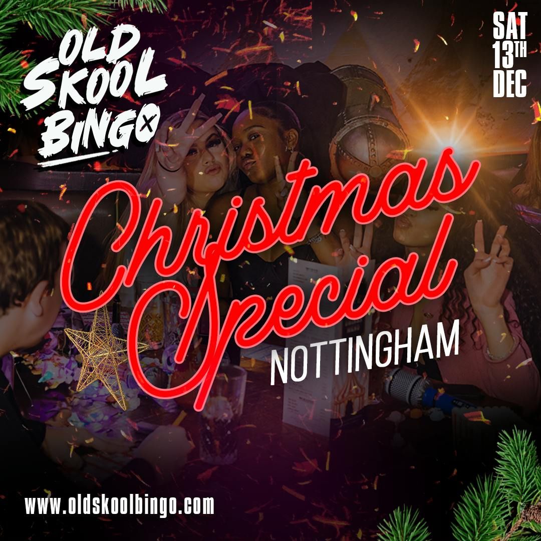 Old Skool Bingo Sat 13th Dec Nottingham Christmas special