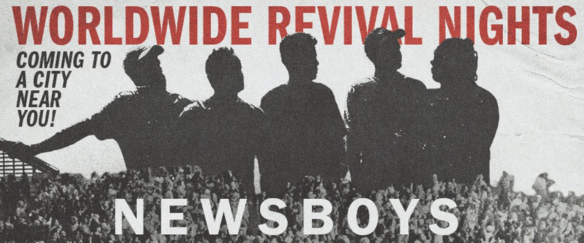 Newsboys Worldwide Revival Night