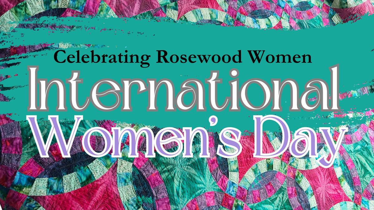 International Women's Day - Celebrating Rosewood Women