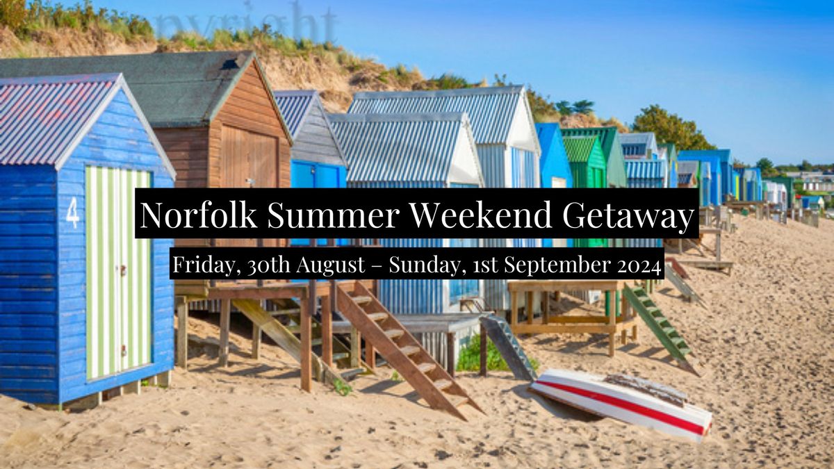 Norfolk Summer Weekend Getaway