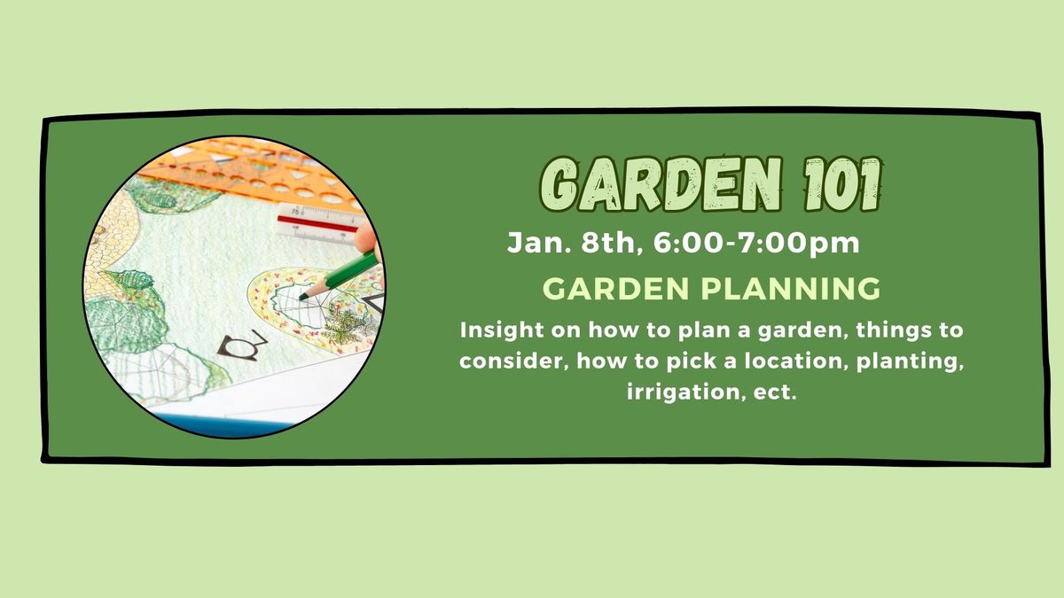 Wed. Garden 101: Garden Planning