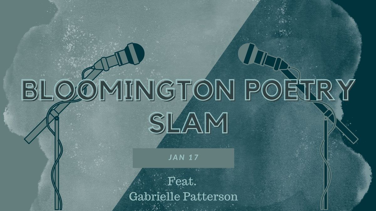 January Bloomington Poetry Slam! feat Gabrielle Patterson