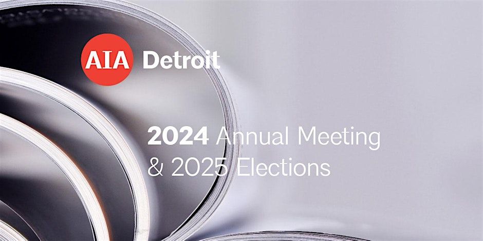 AIA Detroit 2024 Annual Business Meeting