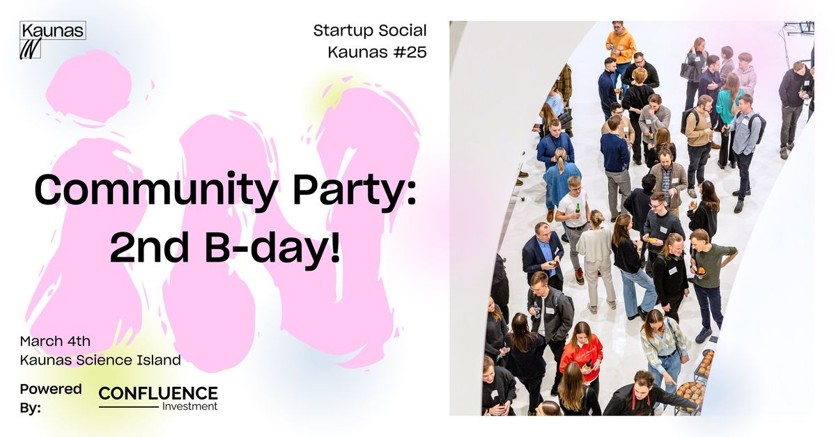 Startup Social Kaunas #25: Community Party and 2nd B-day!