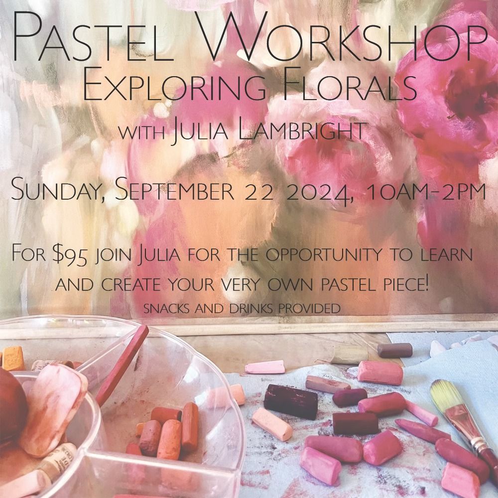 Pastel Workshop with Julia Lambright