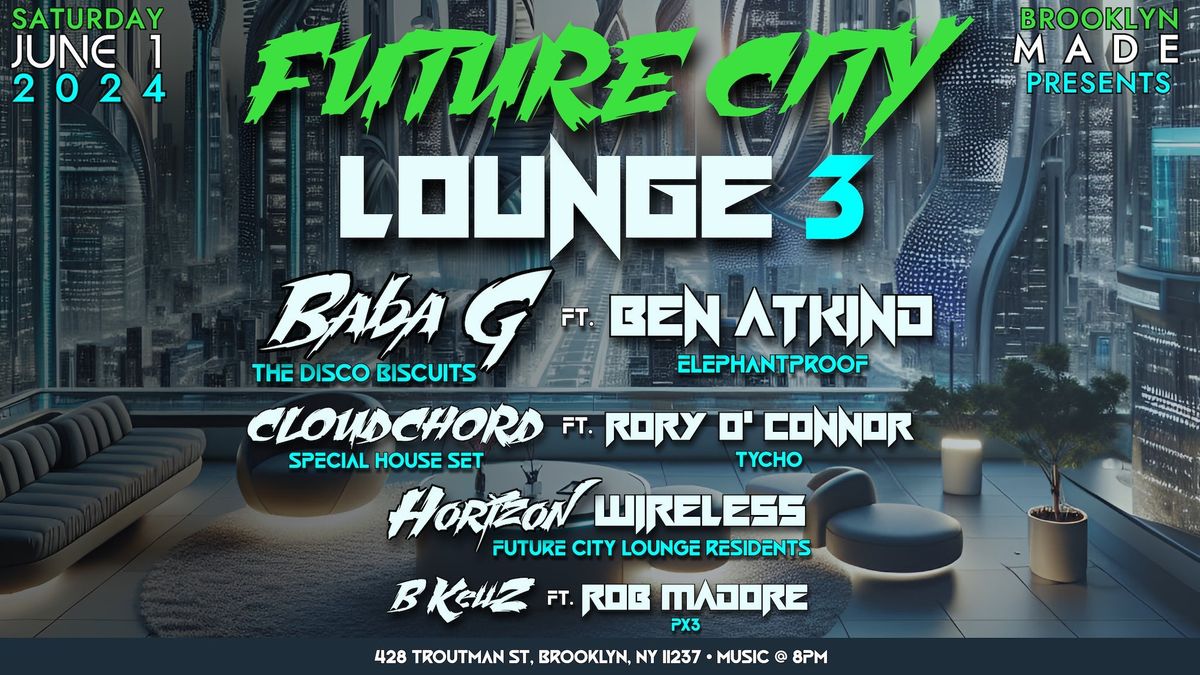 Future City Lounge 3: Members of Disco Biscuits\/ElephantProof\/Cloudchord\/Tycho\/Horizon Wireless ++