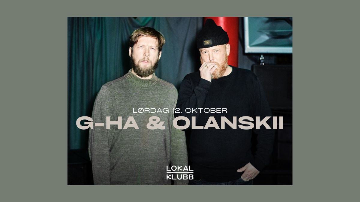 g-HA & Olanskii \u2014 Lokal Klubb