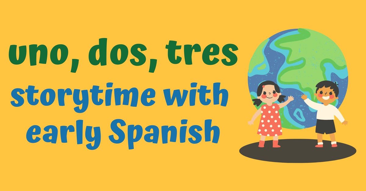 Uno, Dos, Tres: Storytime with an Early Introduction to Spanish