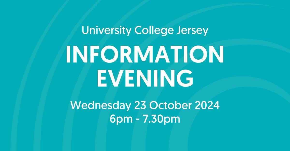 University College Jersey Information Evening