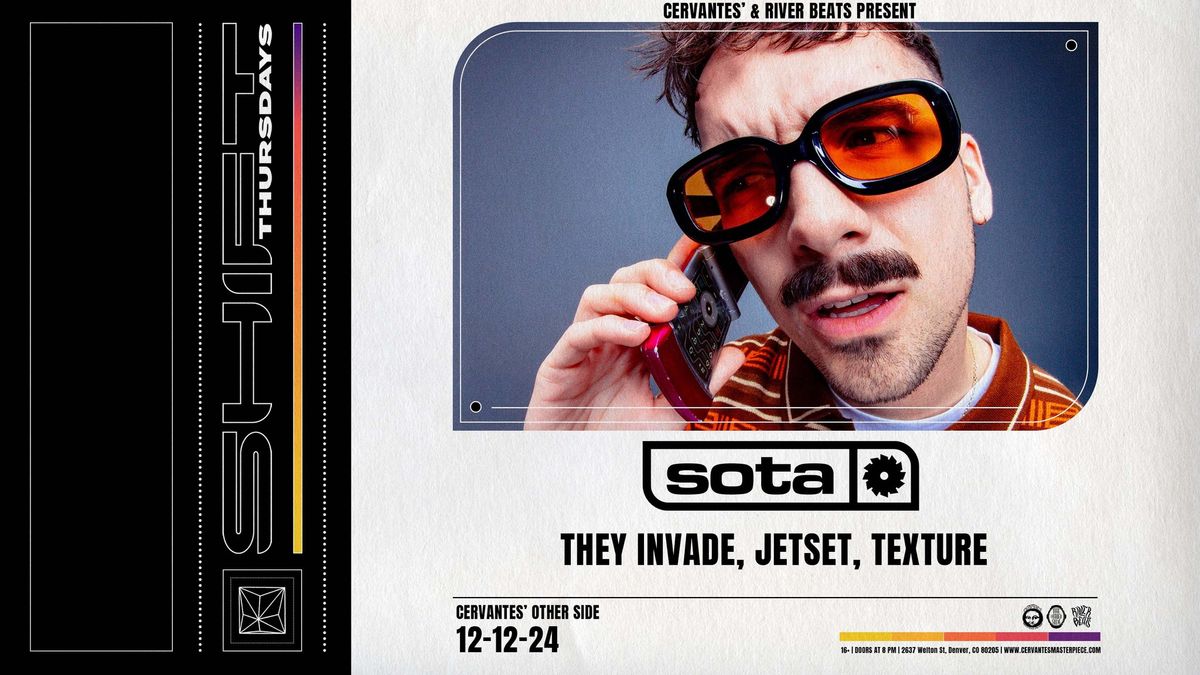 SHIFT ft. SOTA w\/ They Invade, JETSET, Texture