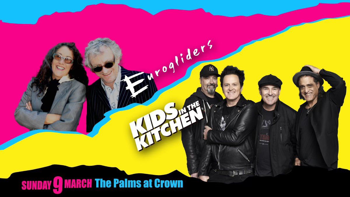 EUROGLIDERS & KIDS IN THE KITCHEN. Sunday 9 March Palms at Crown  " Labour Day Weekend" On Sale