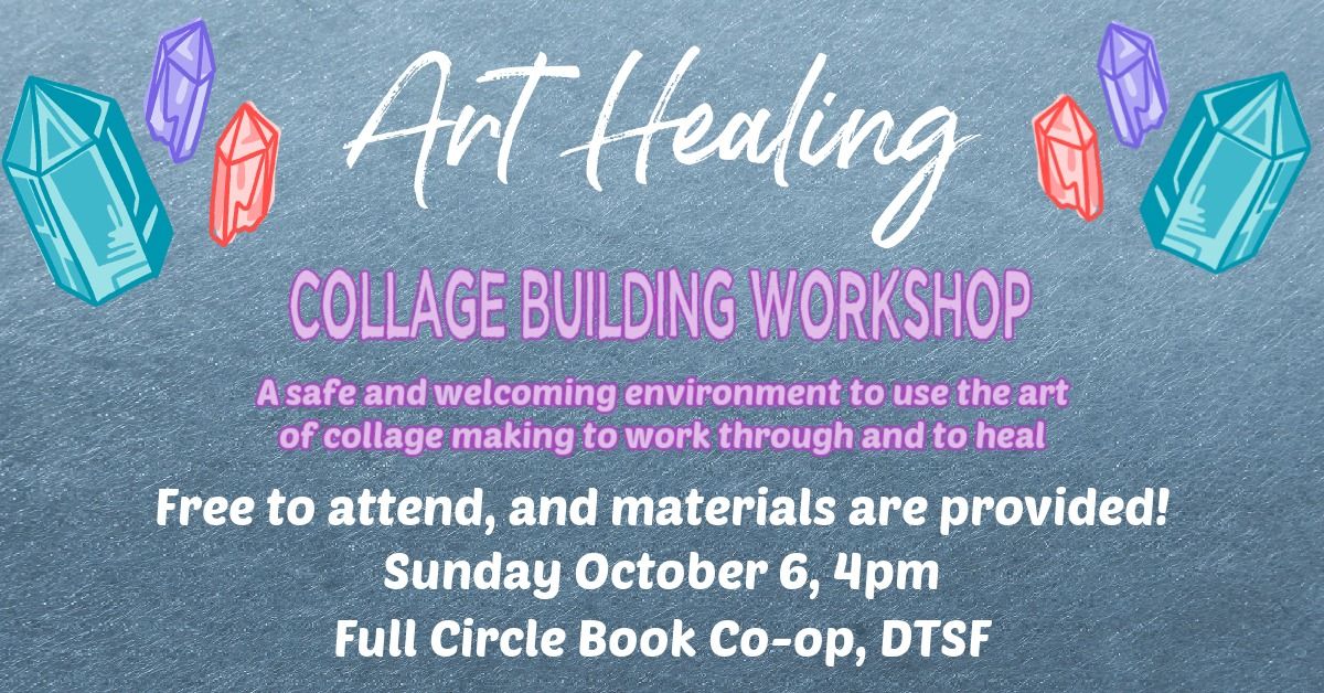 Art Healing: Collage Building Workshop