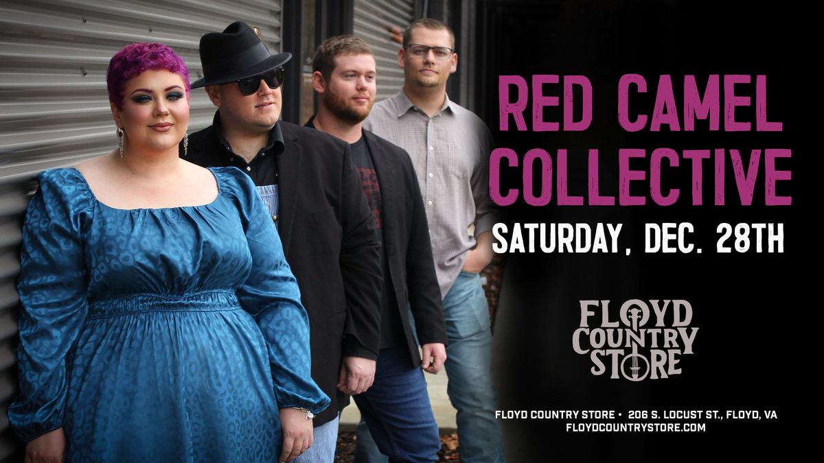 Red Camel Collective - Live at the Floyd Country Store - Saturday, December 28th, 2024