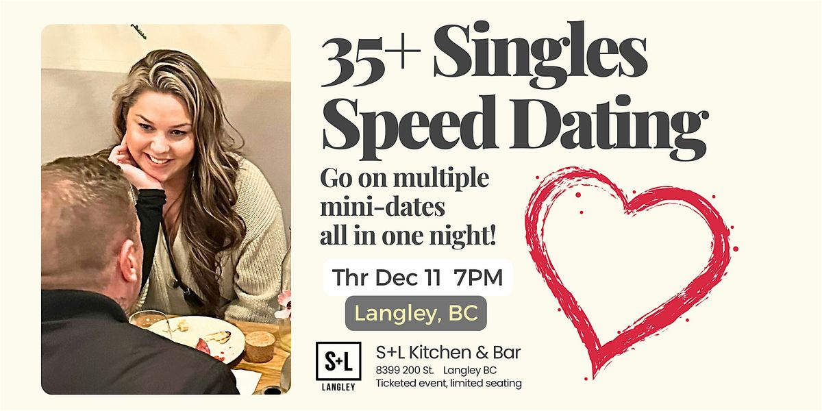 35+ Singles Speed Dating - Langley BC