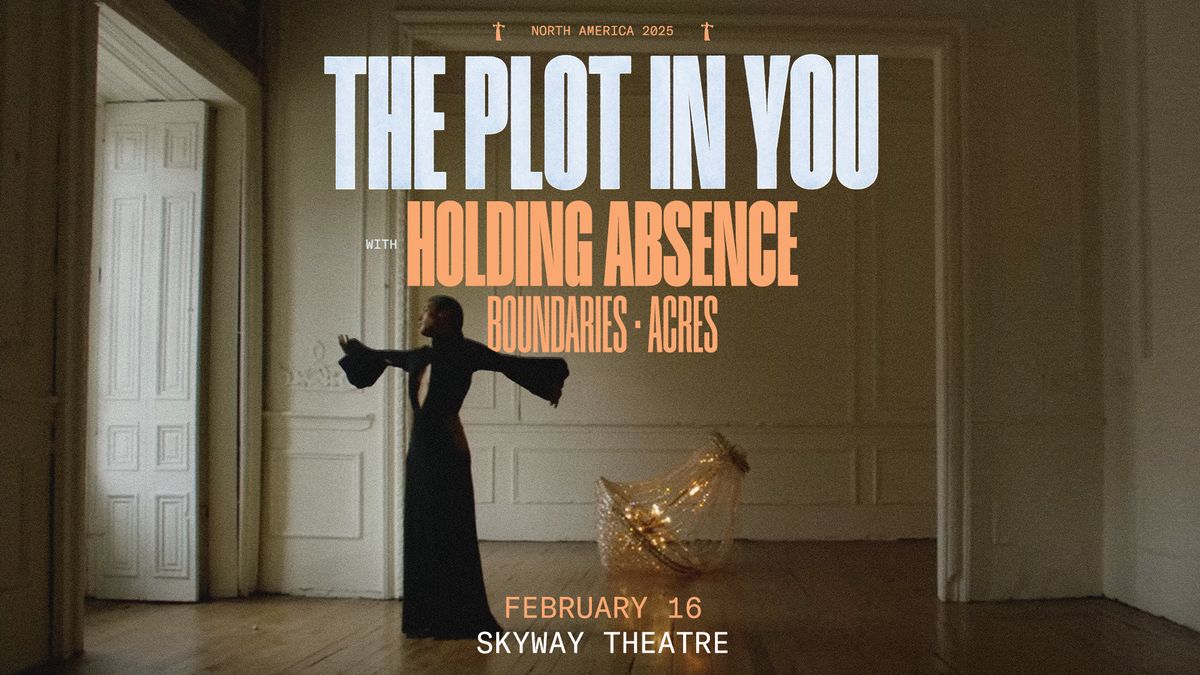 The Plot in You - Skyway Theatre