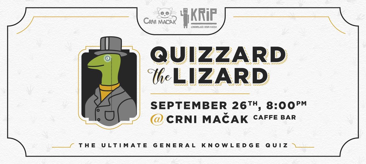 QUIZZARD THE LIZARD - general knowledge quiz @Crni ma\u010dak