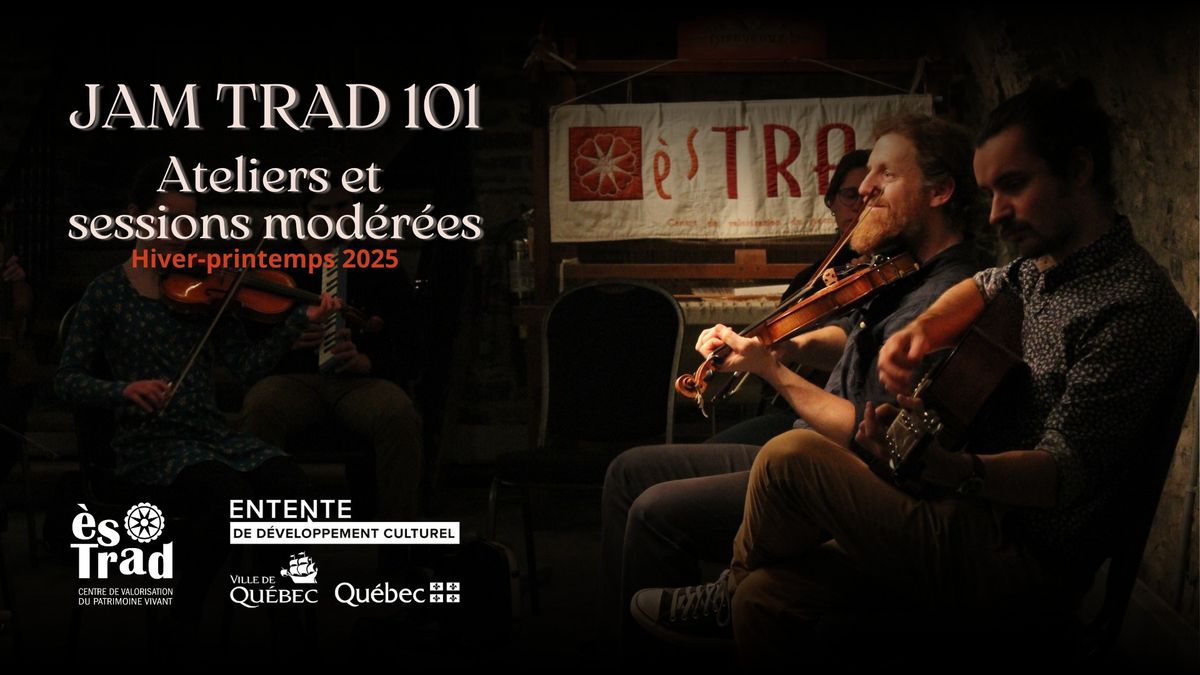 Jam trad 101: ateliers et sessions trad mod\u00e9r\u00e9es