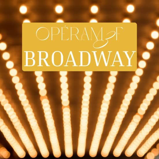 9e Musique@17h: Op\u00e9raM3F - Broadway
