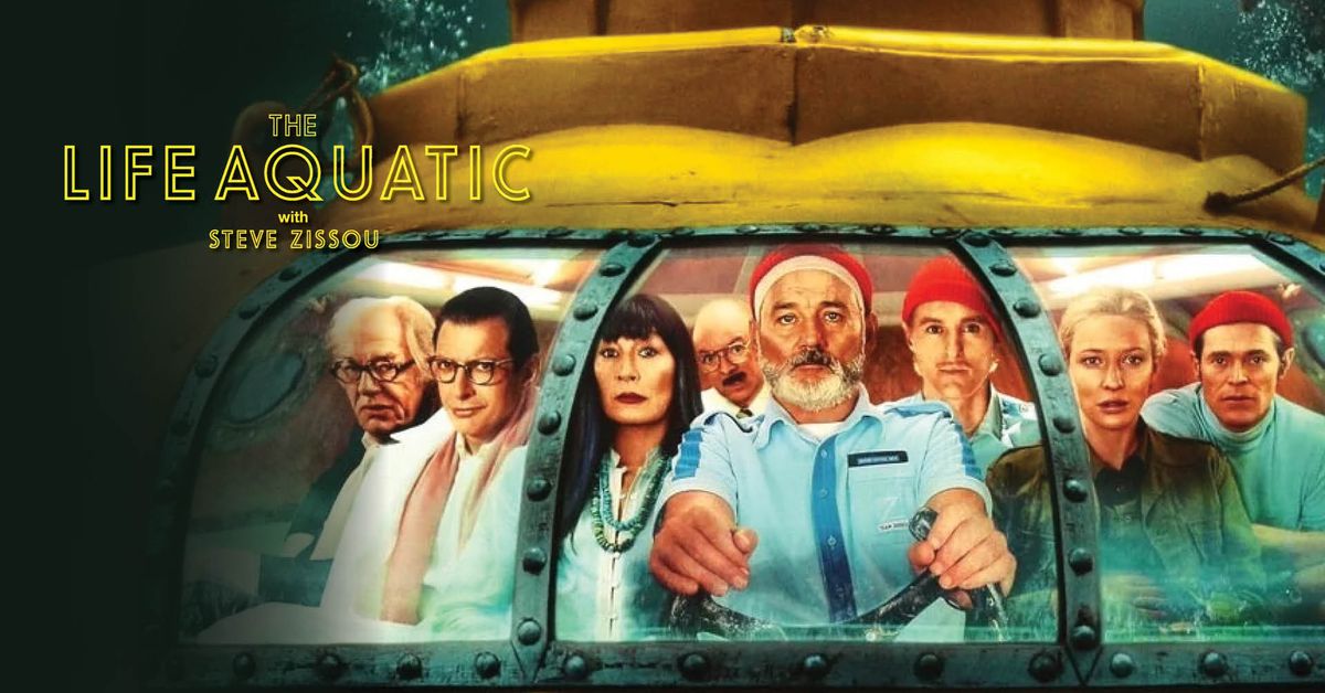 FREE Summer Films: The Life Aquatic with Steve Zissou