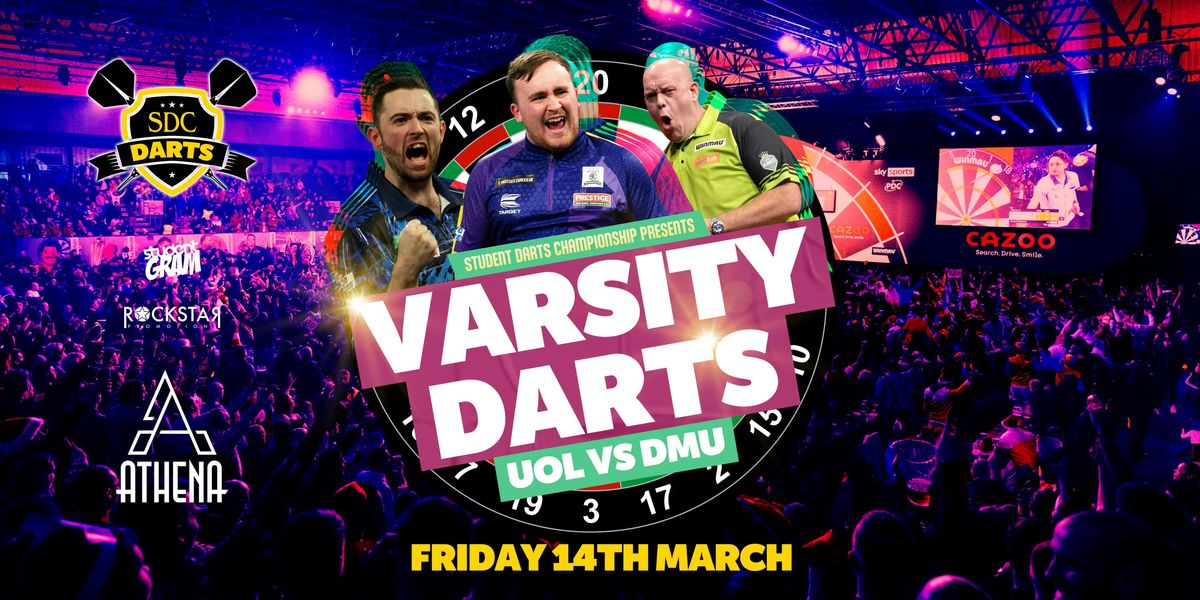 \u2605 VARSITY DARTS! \u2605 DMU vs UOL! \u2605 14th March 2025 \u2605