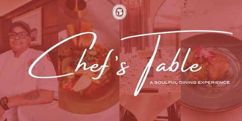 Chef's Table: A Soulful Dining Experience