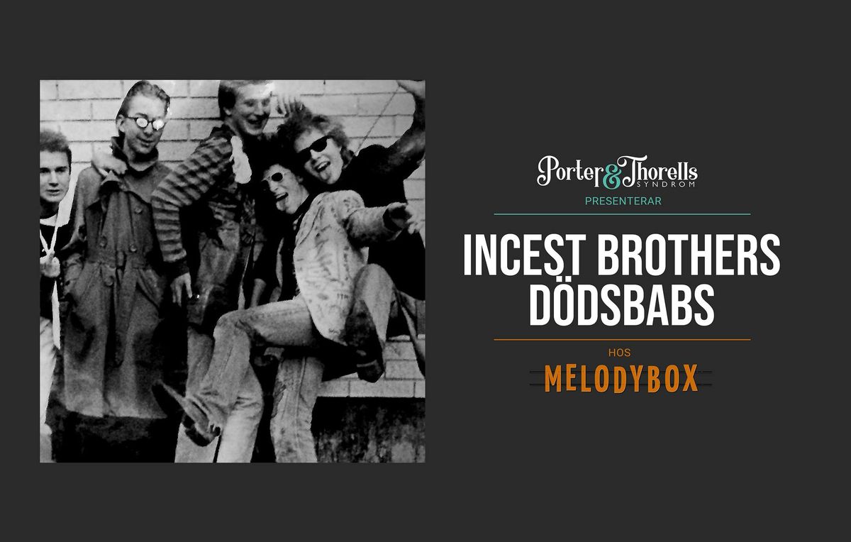 INCEST BROTHERS + D\u00d6DSBABS + support: Kl\u00e4gg