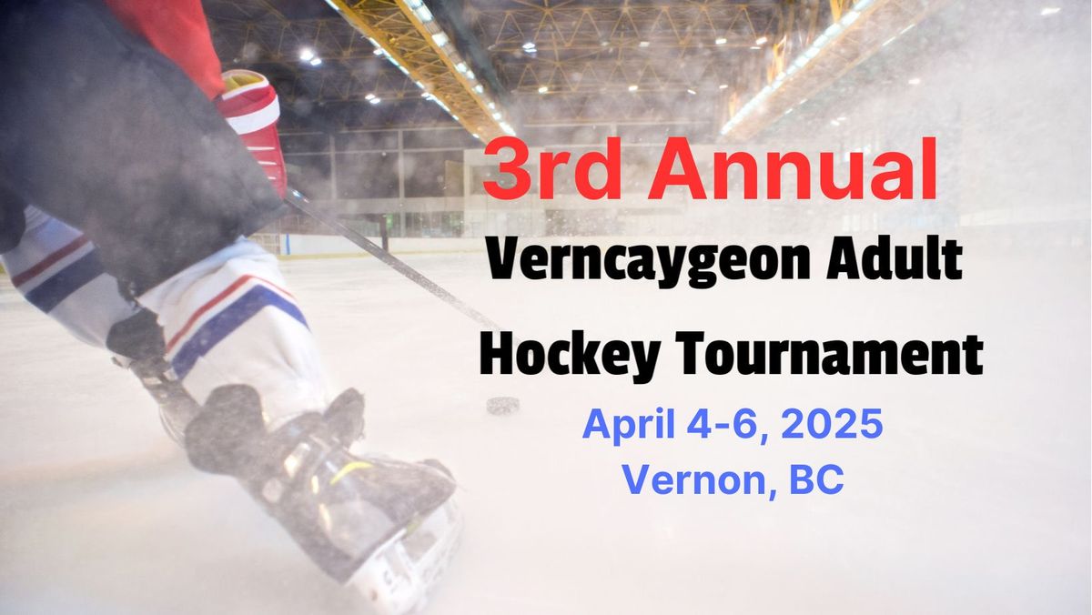 3rd Annual Verncaygeon Adult Hockey Tournament 