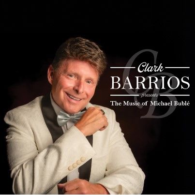 The Music of Michael Bubl\u00e9 - Performed by Clark Barrios