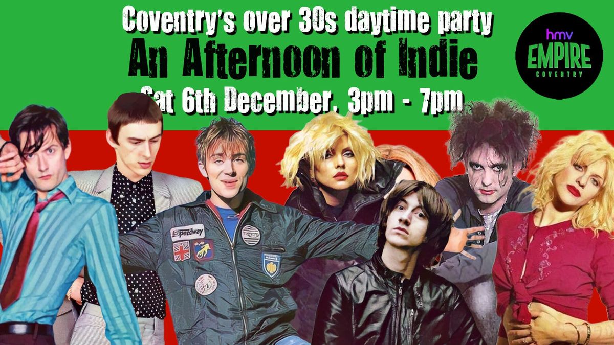 COVENTRY An Afternoon of Indie - Indie for the over 30s: 6th December, 3pm-7pm