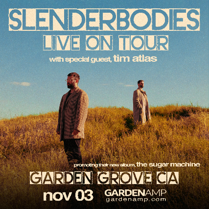 slenderbodies, Tim Atlas in Garden Grove