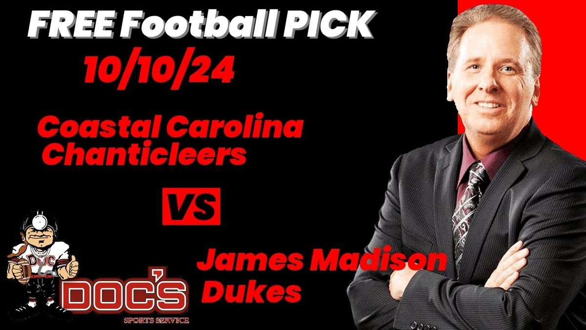 Coastal Carolina Chanticleers vs. James Madison Dukes