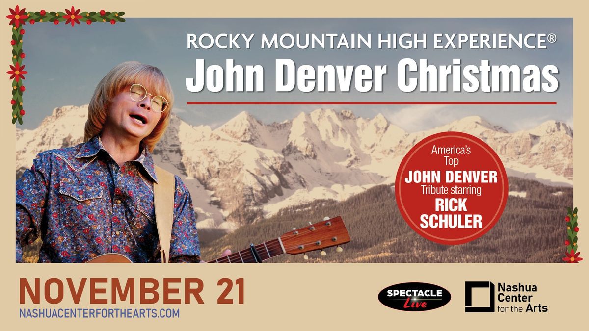 Rocky Mountain High Experience: A John Denver Christmas Starring Rick Schuler