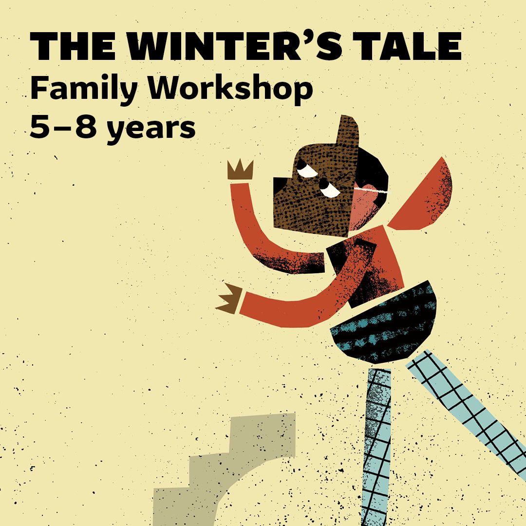 The Winter\u2019s Tale Family Workshop