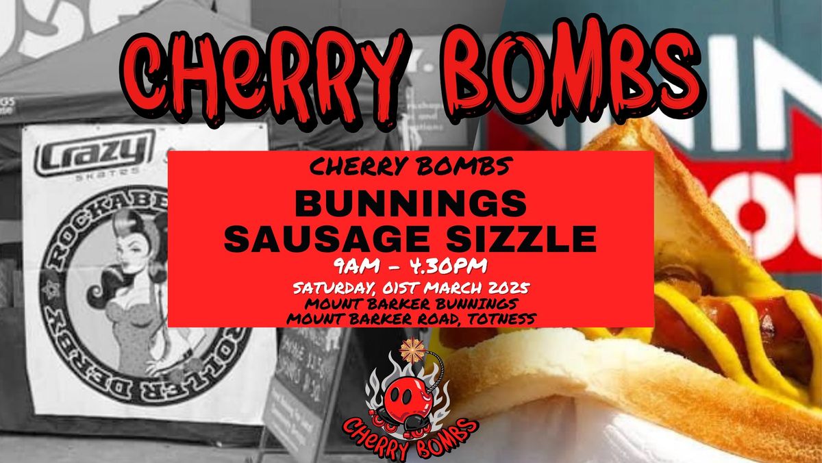 Cherry Bombs - Bunnings Sausage Sizzle