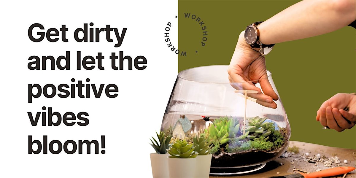 Succulent Terrarium Workshop