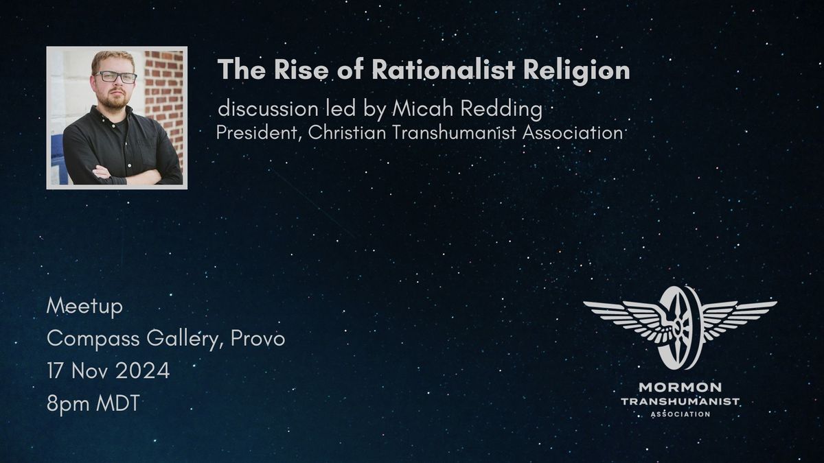 Meetup: The Rise of Rationalist Religion