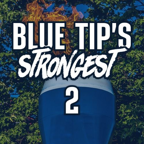 Blue Tip's Strongest 2