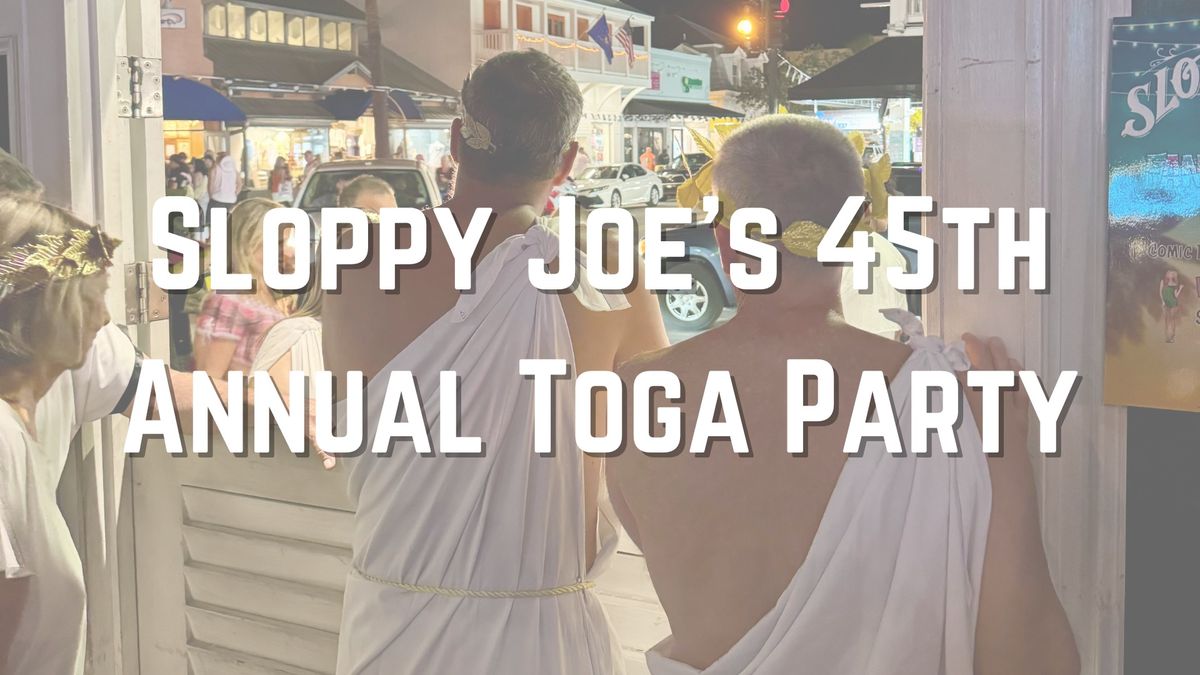 Sloppy Joe's 45th Annual Toga Party