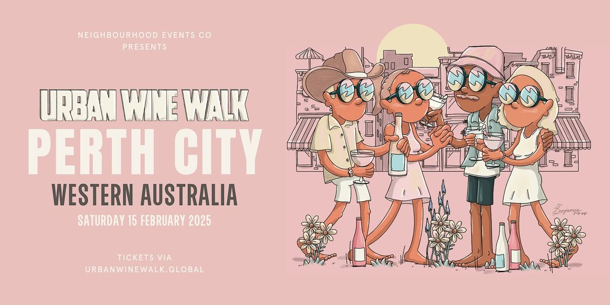 Urban Wine Walk \/\/ Perth City (WA)