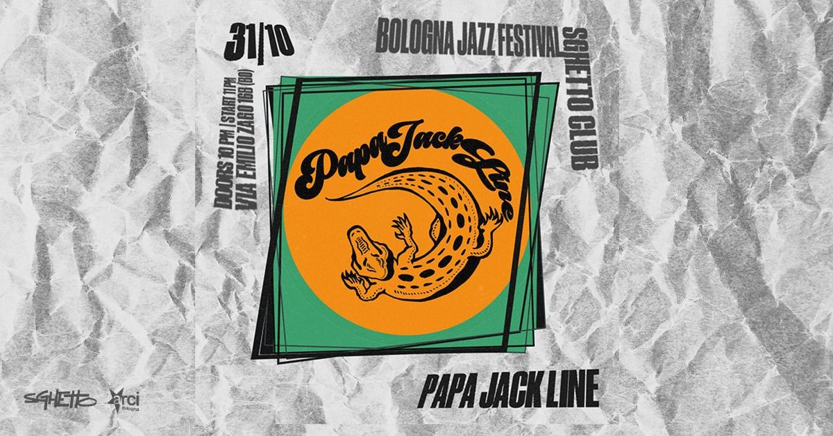 Papa Jack Line + djset | Bologna Jazz Festival x Sghetto