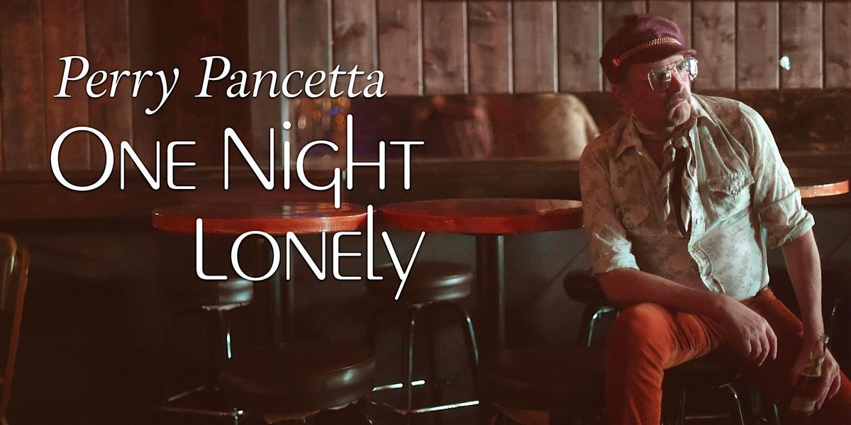 Perry Pancetta: One Night Lonely