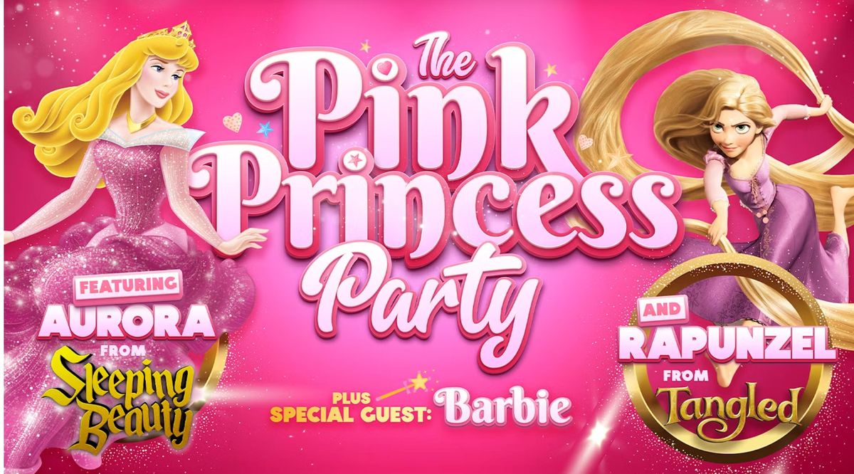 \ud83d\udc51 \ud83d\udc97 The Pink Princess Party at 11.30am \ud83d\udc97\ud83d\udc51