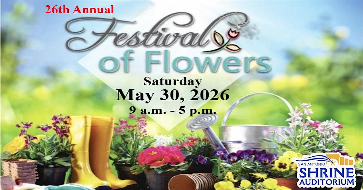 FESTIVAL OF FLOWERS - 26th Annual!