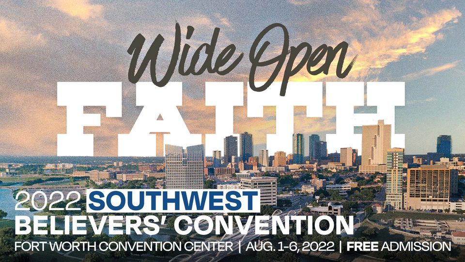 2022 Southwest Believers Convention, Fort Worth Convention Center, 1