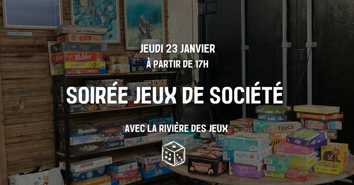 SOIR\u00c9E JEUX DE SOCI\u00c9T\u00c9 avec La Rivi\u00e8re Des Jeux