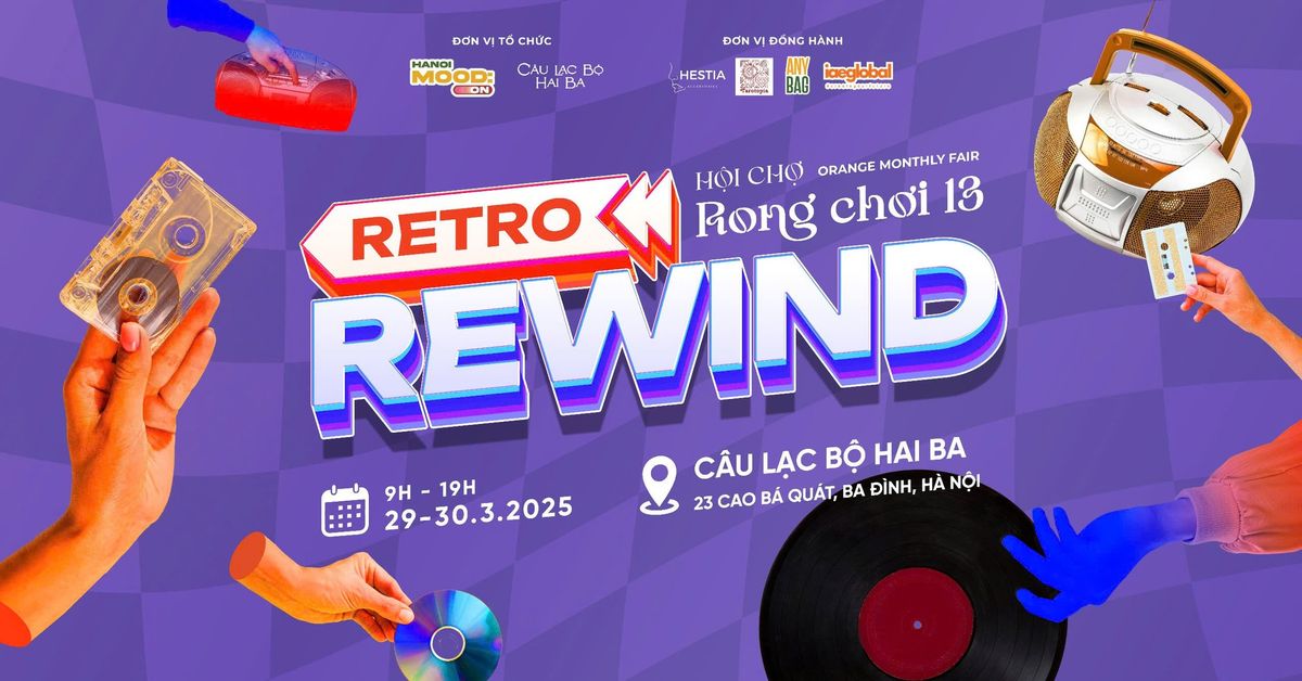 H\u1ed9i ch\u1ee3 Rong Ch\u01a1i Vol.13: Retro Rewind