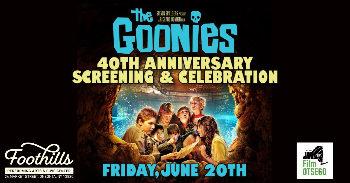 The Goonies - 40th Anniversary Screening & Celebration \/ Foothills, Oneonta