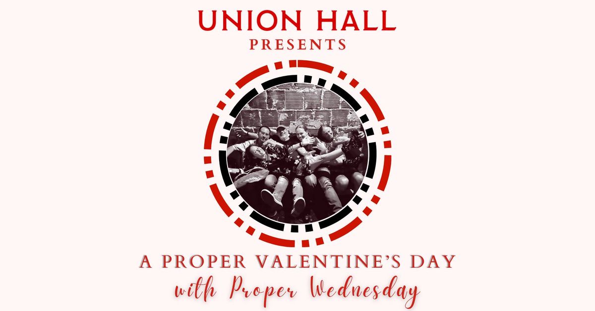 A Proper Valentine's Day with Proper Wednesday